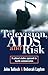 Television AIDS And Risk: A Cultural Studies Approach to Health Communication (Australian Cultural Studies)