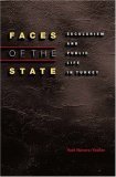 Faces of the State: Secularism and Public Life in Turkey (Paperback)