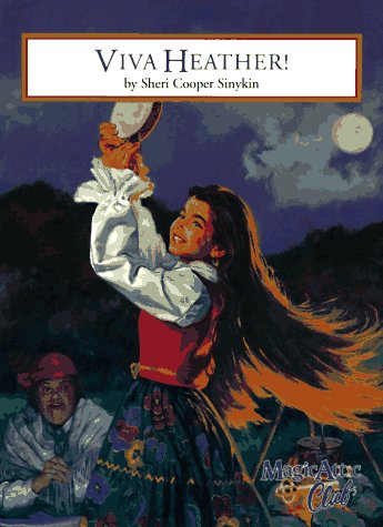 Viva Heather! (Magic Attic Club, #15)