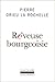 Rêveuse bourgeoisie by Pierre Drieu la Rochelle