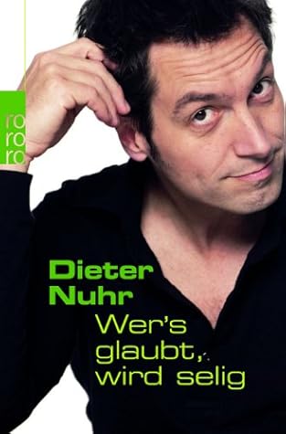 Wer S Glaubt Wird Selig By Dieter Nuhr