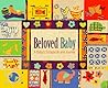 Beloved Baby: Baby's Scrapbook and Journal: A Baby's Scrapbook and Journal