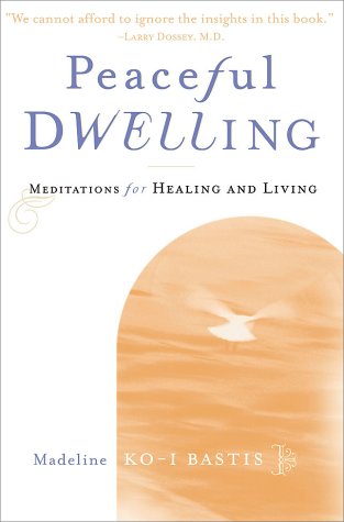 Peaceful Dwelling: Meditations for Healing and Living (Paperback)