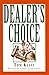 Dealer's Choice by Tom Kelly
