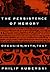 The Persistence of Memory: Organism, Myth, Text