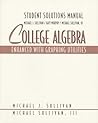 College Algebra: Enhanced With Graphing Utilities : Student Solutions Manual