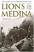 Lions of Medina by Doyle D. Glass