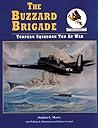 The Buzzard Brigade: Torpedo Squadron Ten at war : carrier warfare in the Pacific from Guadalcanal to Okinawa with one of the Navy's most famous Avenger squadrons