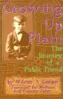 Growing Up Plain Among Conservative Wilburite Quakers: The Journey of a Public Friend