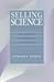 Selling Science: How the Press Covers Science and Technology
