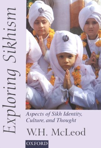 Exploring Sikhism: Aspects of Sikh Identity, Culture, and Thought (Hardcover)