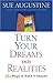 Turn Your Dreams into Realities by Sue Augustine