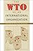 The WTO as an International Organization by Anne O. Krueger