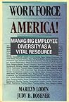 Workforce America!: Managing Employee Diversity as a Vital Resource
