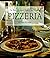 Pizzeria: The Best of Casual Pizza Oven Cooking (Casual Cuisines of the World)