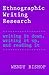 Ethnographic Writing Research: Writing It Down, Writing It Up, and Reading It