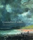 Constable's Clouds: Paintings and Cloud Studies by John Constable (Hardcover)