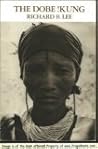 The Dobe !Kung (Case Studies in Cultural Anthropology)