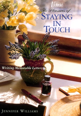 The Pleasures of Staying in Touch: Writing Memorable Letters (Hardcover)