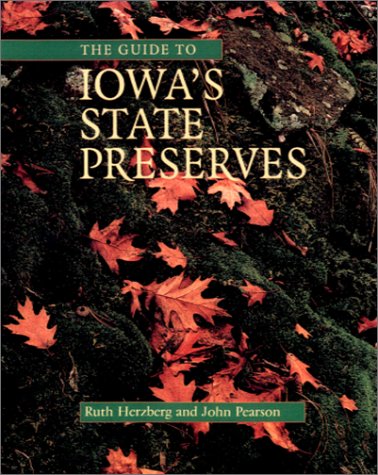 The Guide to Iowa's State Preserves (Bur Oak Guide)