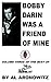 Bobby Darin Was A Friend Of Mine: Volume Three Of The Best Of The Blacklisted Journalist
