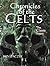 Chronicles of The Celts by Iain Zaczek