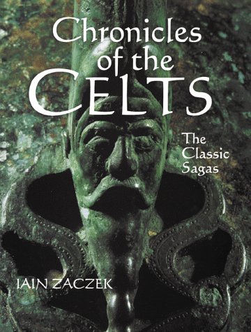 Chronicles of The Celts: The Classic Sagas (Paperback)