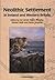 Neolithic Settlement in Ireland and Western Britain by Ian Armit