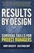 Results By Design: Survival Skills For Project Managers
