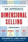 Dimensional Selling: Using the Breakthrough Q4 Approach to Close More Sales