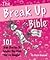 The Break Up Bible by Ruth  Graham