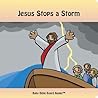 Jesus Stops a Storm (Baby Bible Board Books Collection 1-Stories of Jesus) Jesus Stops a Storm (Baby Bible Board Books Collection 1-Stories of Jesus)