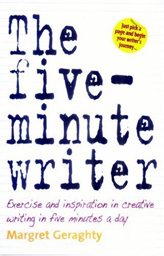 The Five Minute Writer: Exercise and Inspiration in Creative Writing in Five Minutes a Day (Paperback)