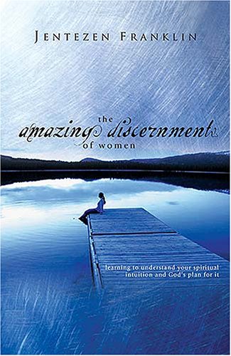 The Amazing Discernment of Women: Learning to Understand Your Spiritual Intuition And God's Plan for It (Paperback)