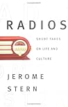 Radios: Short Takes on Life and Culture