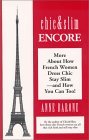 Chic & Slim Encore: More About How French Women Dress Chic Stay Slim -- and How You Can Too! (Paperback)