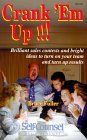 Crank 'Em Up: Brilliant Sales Contests and Bright Ideas to Turn on Your Team and Turn Up Results (Self-Counsel Business) (Self-counsel Business Series)
