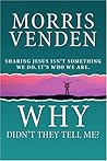 Why Didn't They Tell Me?: Sharing Jesus Isn't Something We Do, It's Who We Are Why Didn't They Tell Me?: Sharing Jesus Isn't Something We Do, It's Who We Are