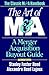 The Art of M&A: A Merger Acquisition Buyout Guide