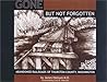 Gone But Not Forgotten: Abandoned Railroads of Thurston County, Washington Gone But Not Forgotten: Abandoned Railroads of Thurston County, Washington