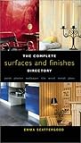 Complete Surfaces and Finishes Directory: Paint, Plaster, Wallpaper, Tile, Wood, Metal, Glass Complete Surfaces and Finishes Directory: Paint, Plaster, Wallpaper, Tile, Wood, Metal, Glass