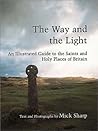 The Way and The Light: An Illustrated Guide to the Saints and Holy Places of Britain