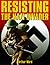 RESISTING THE NAZI INVADER