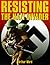 RESISTING THE NAZI INVADER