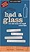 Had a Glass
