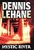 Mystic River by Dennis Lehane