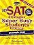 New SAT Strategies for Super Busy Students: 10 Simple Steps (for Students Who Don't Want to Spend Their Whole Lives Preparing for the Test)