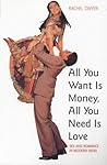 All You Want Is Money, All You Need Is Love: Sex and Romance in Modern India (Gender & Women's Studies/Literature & the Arts)
