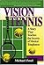 Vision Tennis: A Story That Teaches the Secrets of Mental Toughness