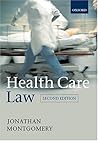 Health Care Law by Jonathan Montgomery